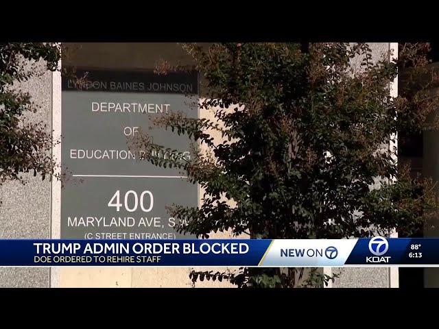 Judge orders Trump admin to reinstate former DOE staff