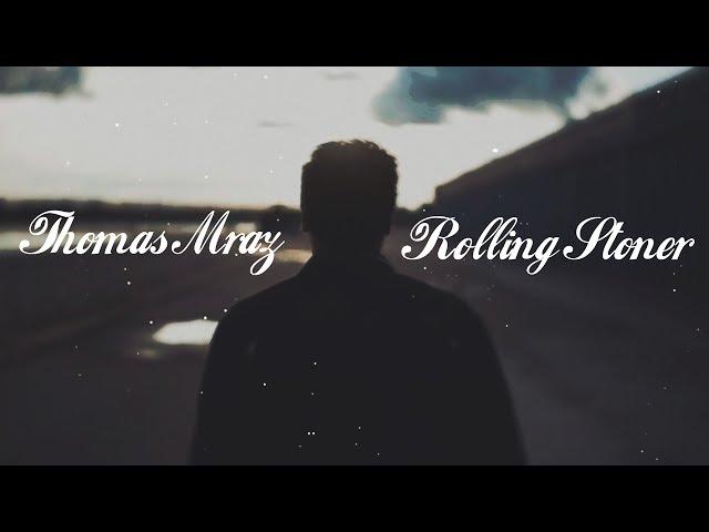 THOMAS MRAZ - ROLLING STONER (2017)