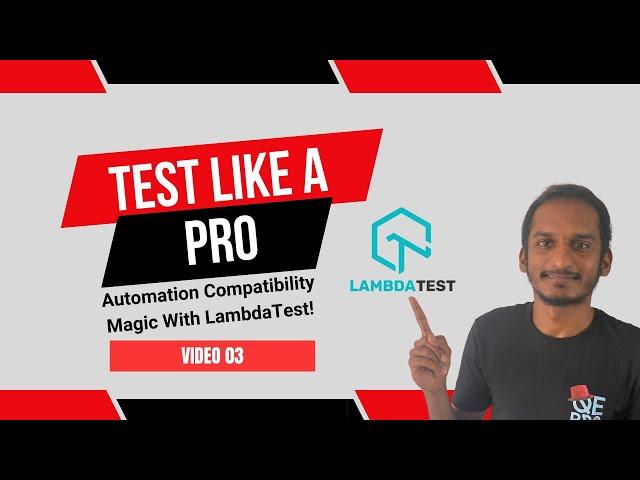 Test Like A Pro: Automation Compatibility Magic With LambdaTest!