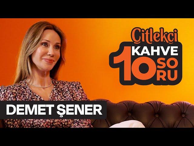 Demet Şener 1 Kahve ile 10 Sorumuza Nasıl Cevaplar Verdi?