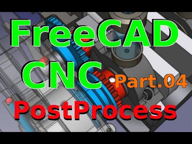 FreeCAD CNC Part4 Edit your Postprocessor to fit your need