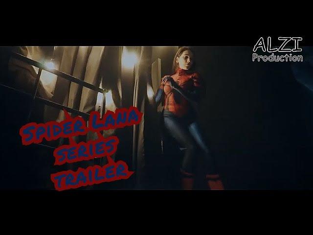 Spider Lana trailer series (Spidergirl/ Spider Woman/ superheroine)