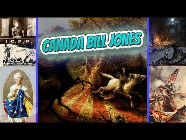 Canada Bill Jones - American FolkLore 