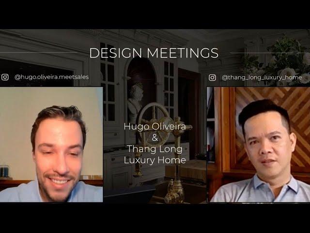 Design Meetings Pullcast with Meetsales - ep 3 - with Thang Long Luxury Home