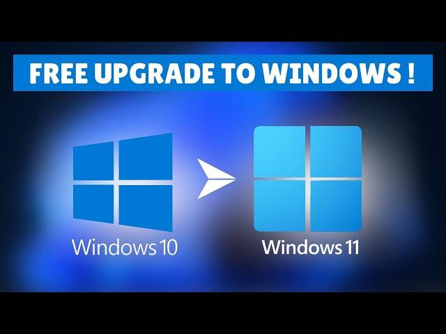 How to Upgrade Windows 10 to Windows 11 For Free (Official) A Step-By-Step Guide