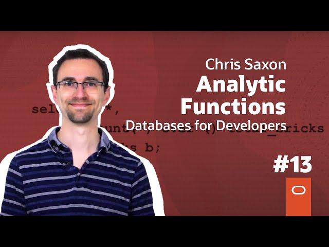 Analytic Functions: Databases for Developers #13