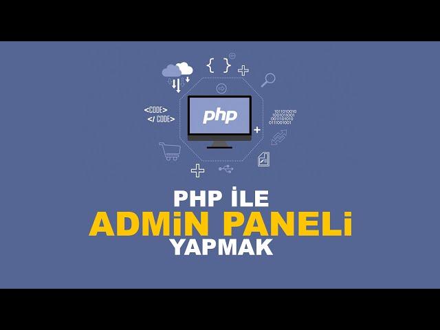 PHP ile Admin Paneli Yapımı