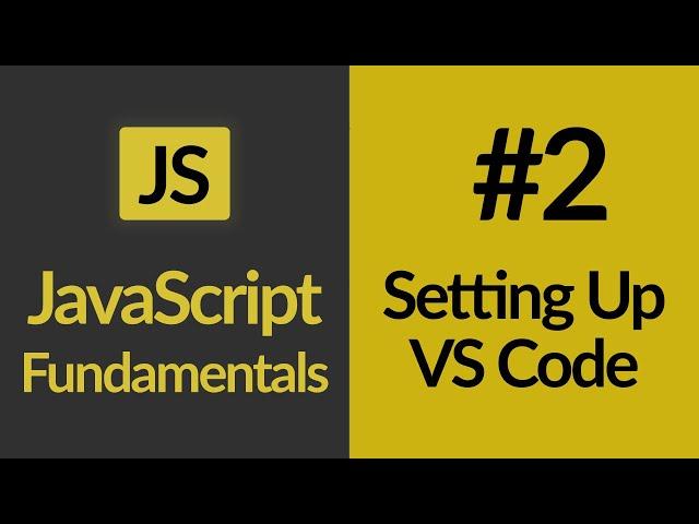 Setting Up VS Code For JavaScript | JavaScript For Beginners | JavaScript Tutorials