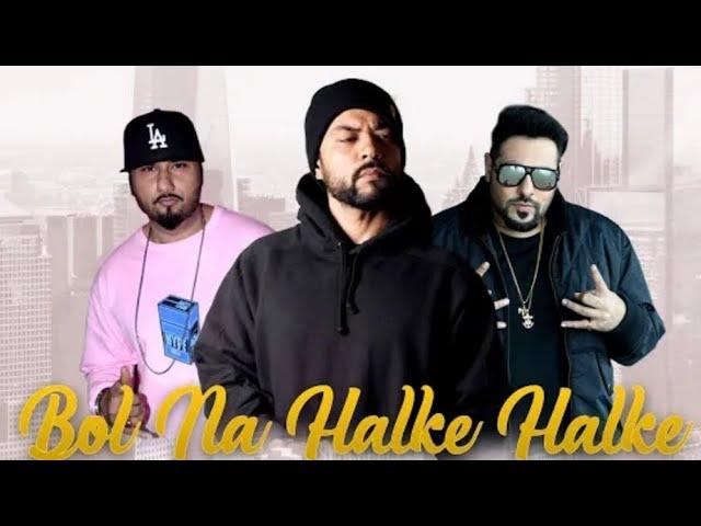 Bol Na Halke Halke [ Bohemai × Honey Singh × Badshah ] MKBEST ,MUSIC