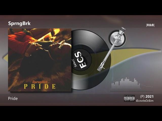 SprngBrk - Pride |[ R&B ]| 2021