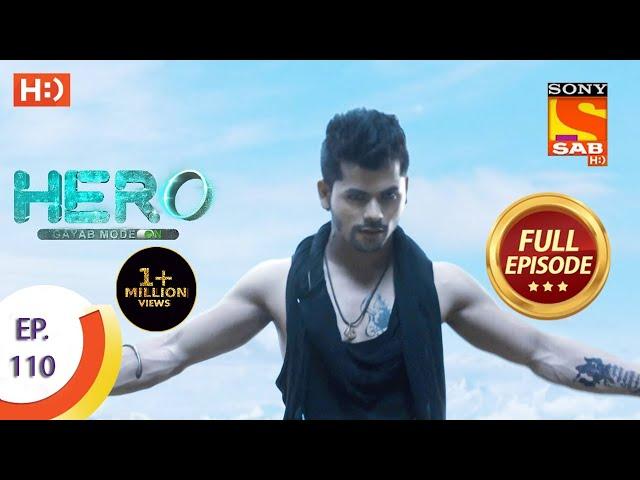 Hero - Gayab Mode On - Ep 110 - Full Episode - 12th May, 2021