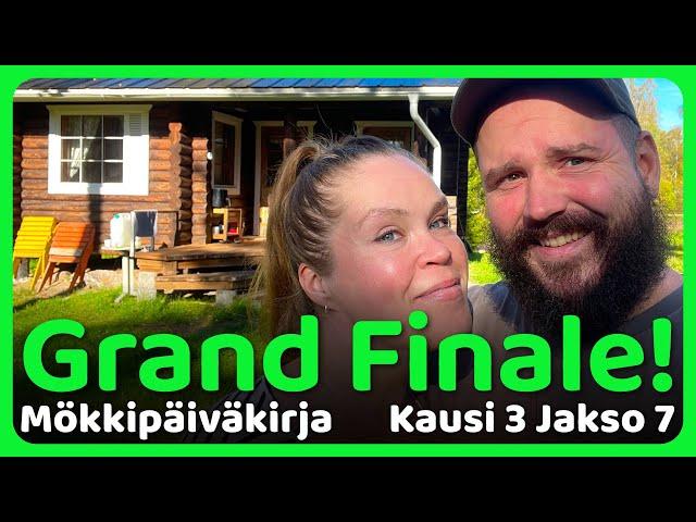 Grand Finale- kauden päätösjakso! - Mökkipäiväkirja (Jakso 7, Kausi 3)