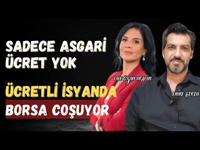 SADECE ASGARİ "ÜCRET YOK" | BORSA COŞUYOR, ÜCRETLİ İSYANDA