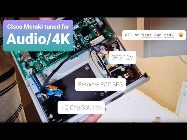 Cisco Meraki 220 small tuning for better Audio and Video 4K. Read discription please first !