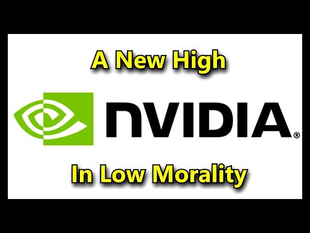 Nvidia - A New High in Low Morality