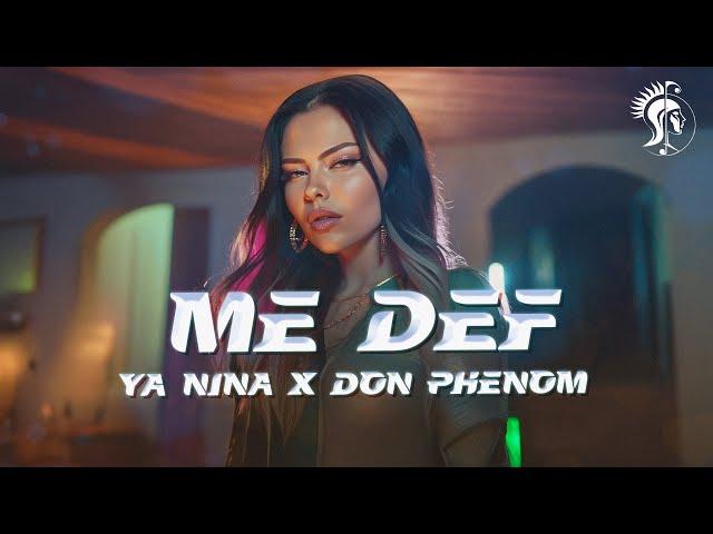 YA NINA x DON PHENOM - ME DEF (Lyric Video)