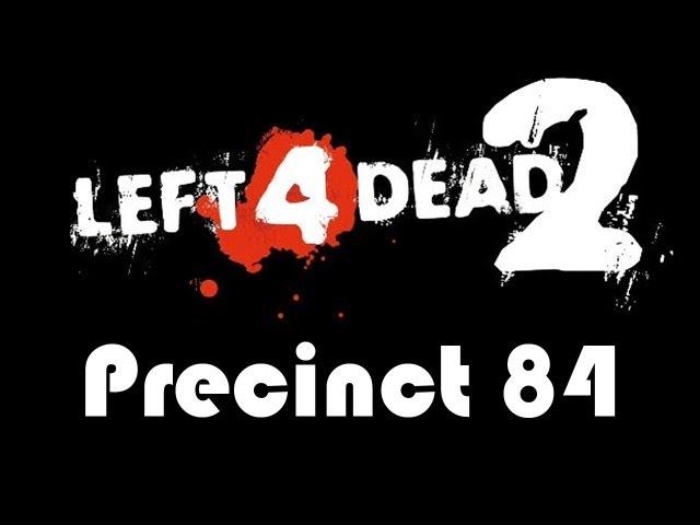 Left 4 Dead 2 - Precinct 84 HD gameplay (M)