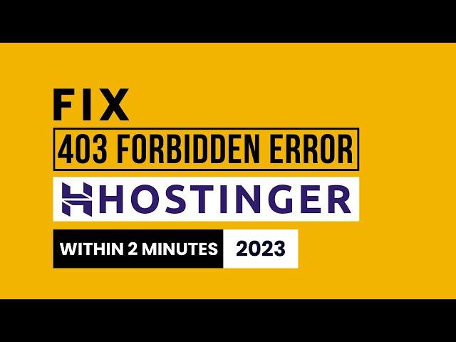 How To Solve 403 Forbidden Error In Hostinger 2024 | Fix 403 Forbidden Error Hostinger