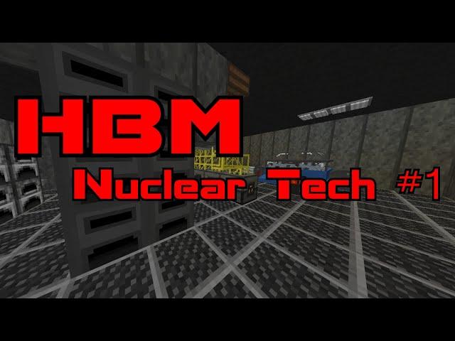 С чего начать выживание в HBM Nuclear Tech mod на майнкрафт 1.12.2 / Русский гайд на мод #1