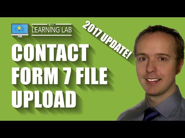 FIXED Contact Form 7 File Upload Not Working [Still works in 2023!]