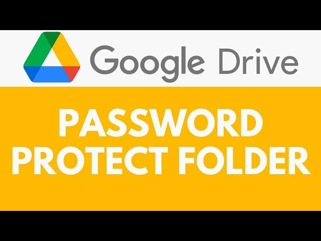 How To Password Protect Folder in Google Drive | Lock a Folder | Google Drive Tutorial