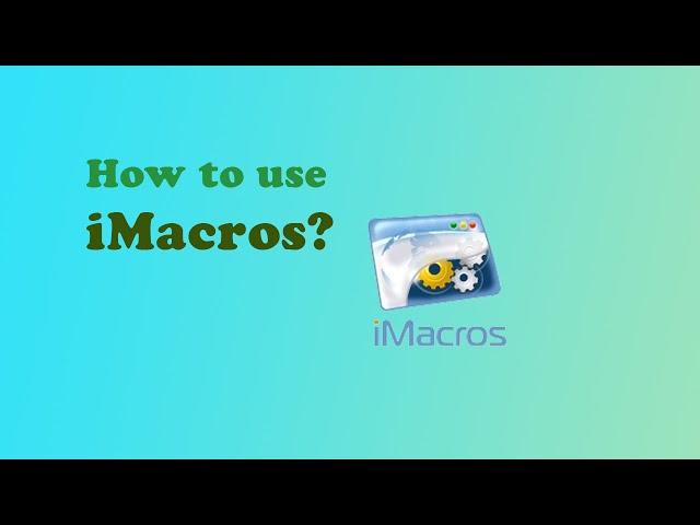 How to use imacros?