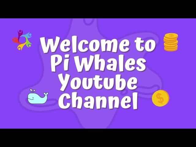 Welcome to Pi Whales Youtube Channel