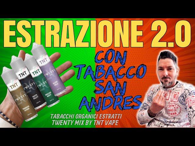 Tabacco San Andrès (questo sconosciuto) - TNT VAPE - TWENTY MIX Estratti 2.0