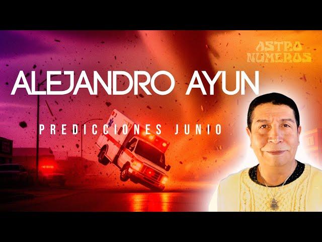 ALEJANDRO AYUN Y CÓMO SE VIENE JUNIO DE 2025 | ASTRO NÚMEROS