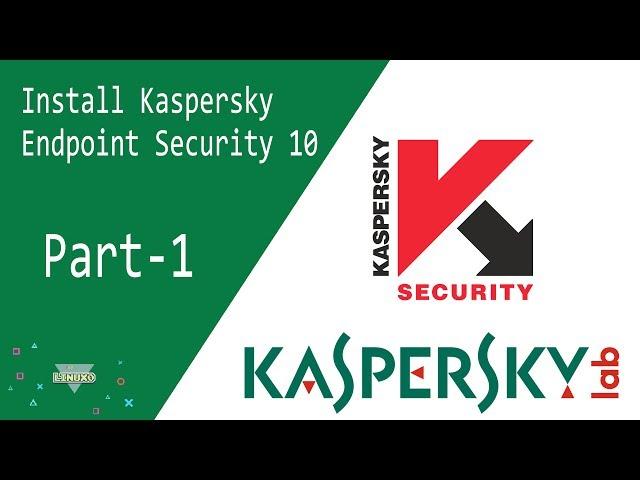 Kaspersky | Install kaspersky Endpoint Security 10 on Windows Server 2012 R2 - Part 1 | Linux0