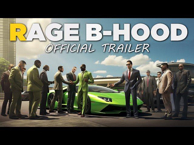 RAGE B-HOOD - Offical 2022 Trailer