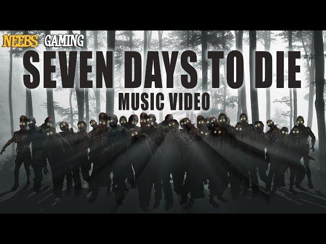 7 Days to Die Song