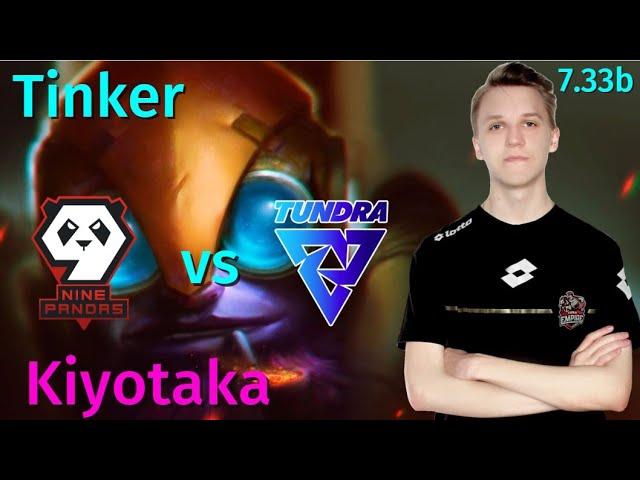 Kiyotaka - Tinker mid 7.33b: 9 Pandas vs Tundra Esports | Full Gameplay Pro Players | high mmr