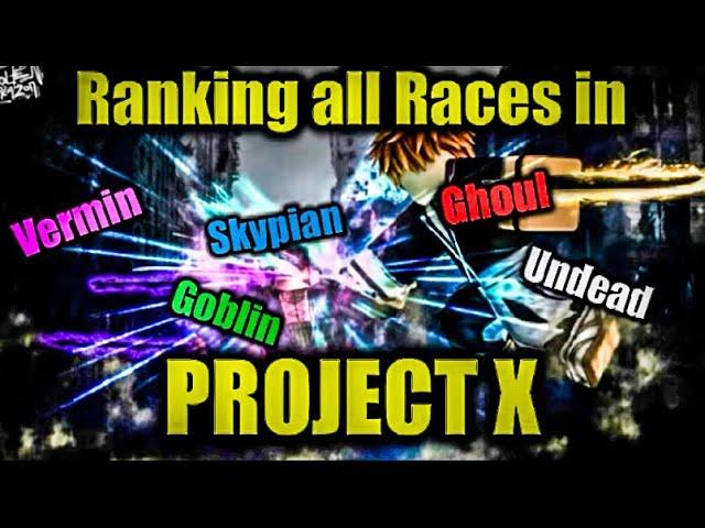 Ranking all RACES in Project X!!!! [Roblox]