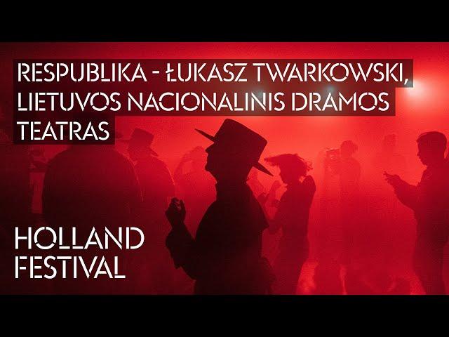 Holland Festival 2023: Respublika - Łukasz Twarkowski, Lietuvos nacionalinis dramos teatras