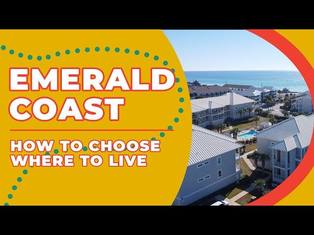 How to Choose the Right Place to live on the Emerald Coast