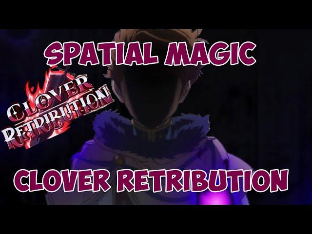 Clover Update : Spatial Magic Guide