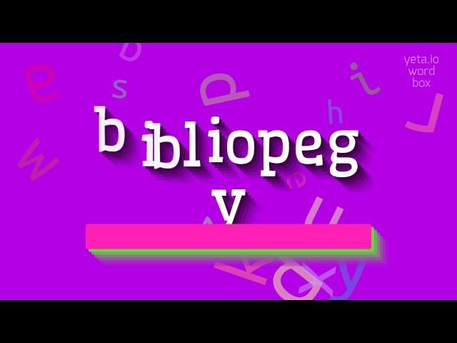 BIBLIOPEGY - How to pronounce it? The definitive pronunciation guide for Bibliopegy