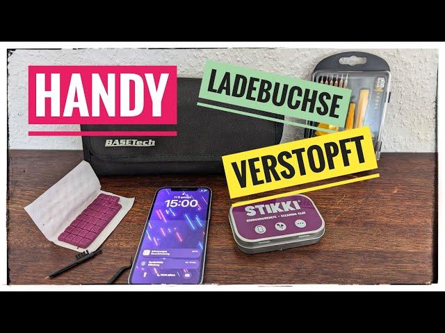 Handy lädt nicht mehr (Ladebuchse verstopft)