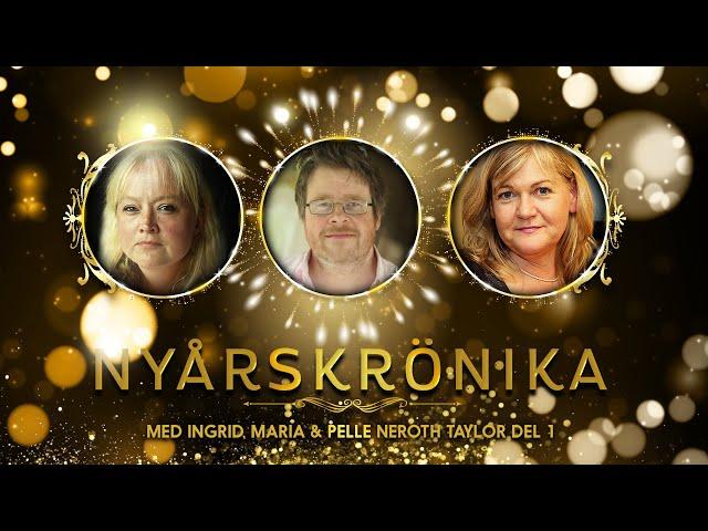 Ingrid & Maria: Nyårskrönika 2024 med Pelle Neroth Taylor Del 1