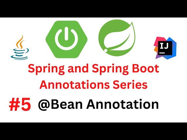 Spring & Spring Boot Annotations Series - #5 - @Bean Annotation | @Configuration | Java Config