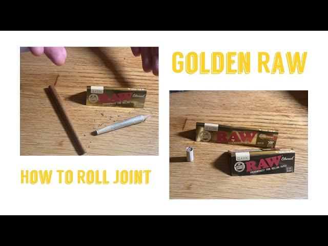 How to roll joint: Golden Raw.