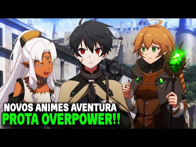 TOP 10 MELHORES Animes De AVENTURA FANTASIA Onde O Protagonista é OVERPOWER! (NOVOS ANIMES)