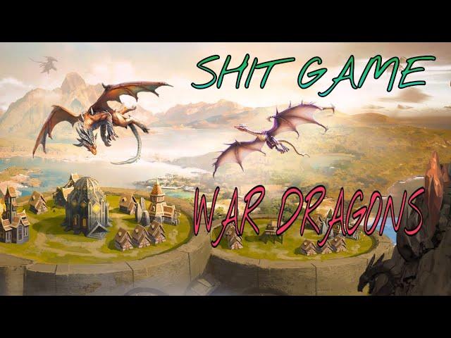 SHIT GAME EVER - WAR DRAGONS