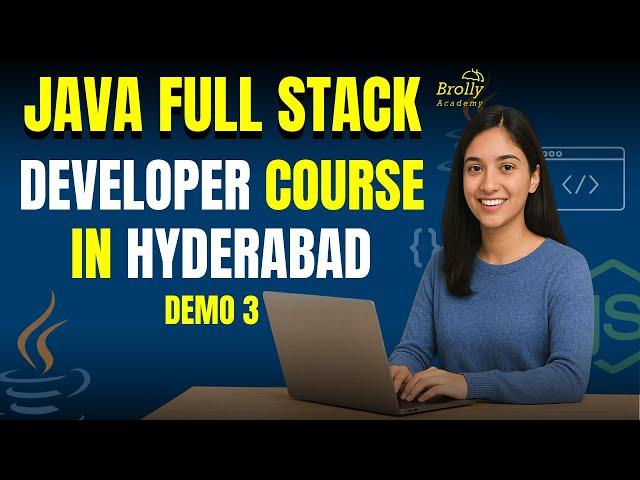Best Java Full Stack Developer Course in Hyderabad | Demo - 3 | Brolly Academy