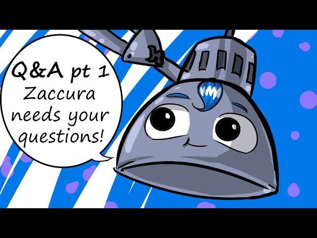 Q&A part 1 | ZACCURA NEEDS YOUR QUESTIONS! (CLOSED)