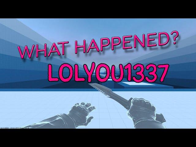 What Happened to LOLYOU1337?