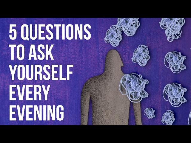 5 Questions to Ask Yourself Every Evening