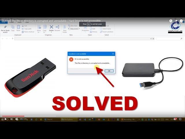 [Solved] The file or directory is corrupted and unreadable | Hard Drive is not accessible...