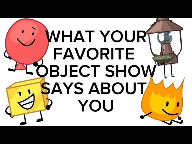 What your favorite Object Show says about you